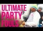 Ultimative Party Fails